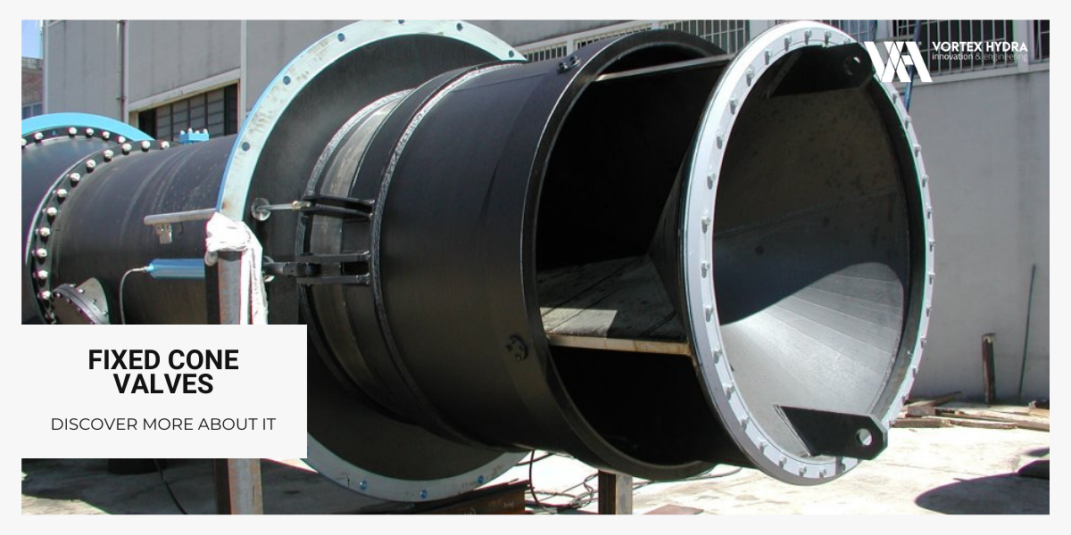 Discover our Fixed Cone Valves Vortex Hydra Dams